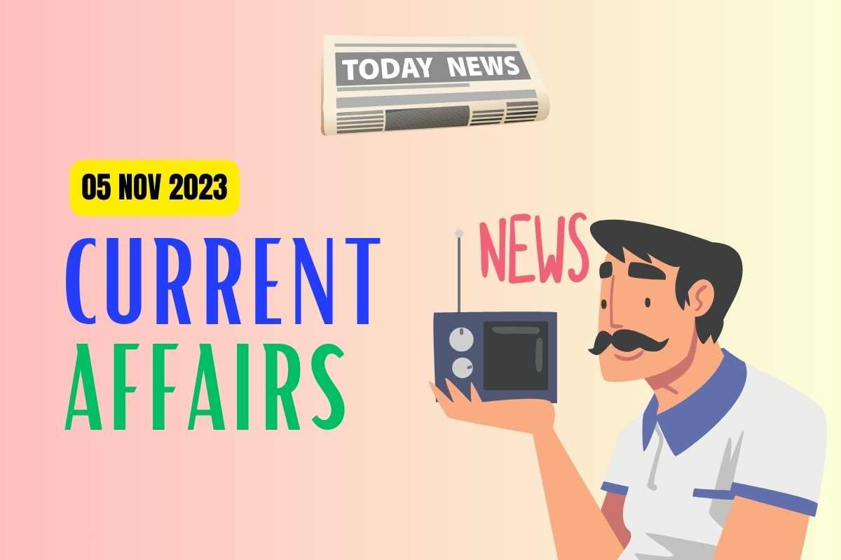 Daily Current Affairs for 05 Nov 2023